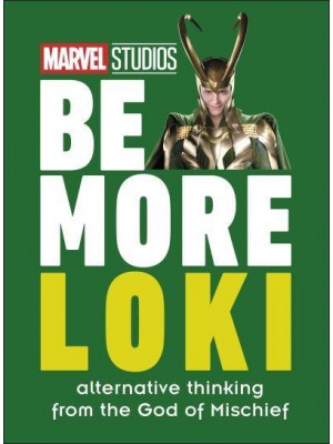 Be More Loki Alternative Thinking from the God of Mischief