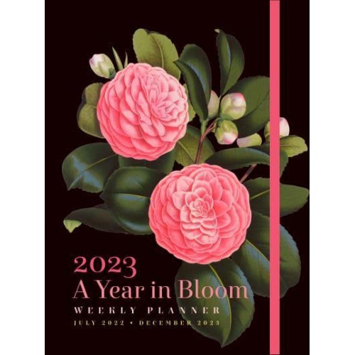 A Year in Bloom 2023 Weekly Planner July 2022-December 2023