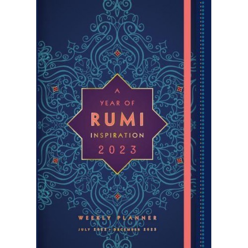 A Year of Rumi Inspiration 2023 Weekly Planner July 2022-December 2023