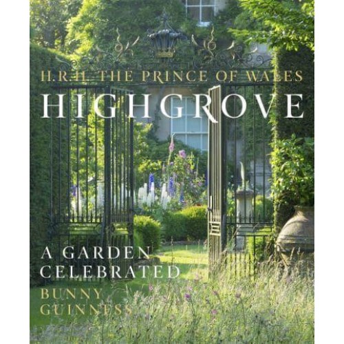 Highgrove A Garden Celebrated