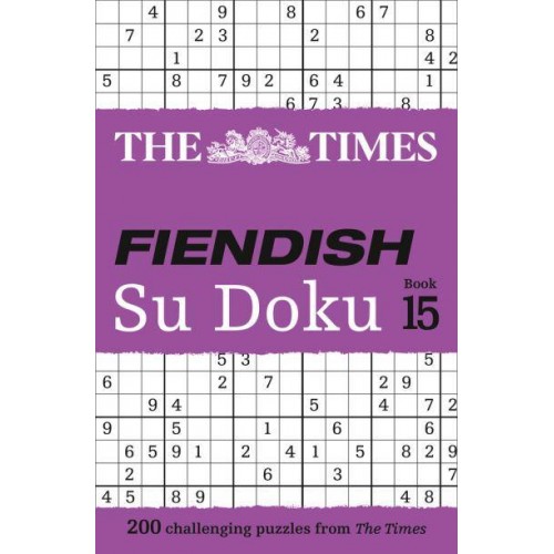The Times Fiendish Su Doku. Book 15 - The Times Su Doku