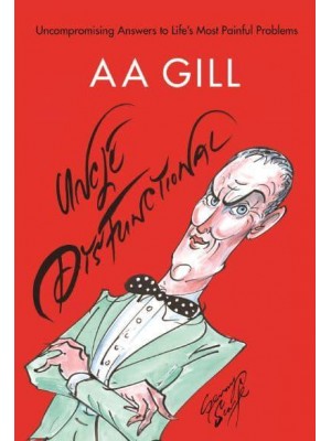Uncle Dysfunctional Uncompromising Answers to Life's Most Painful Problems