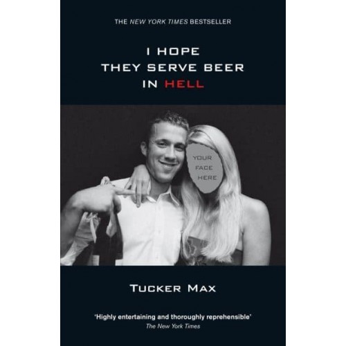 I Hope They Serve Beer in Hell