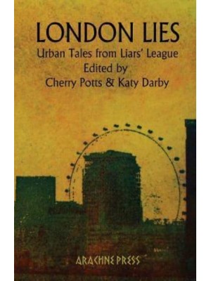 London Lies Urban Tales from Liars' League