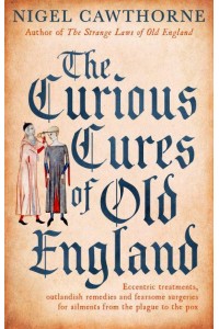The Curious Cures of Old England