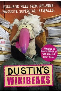 Dustin's Wikibeaks Exclusive Files from Ireland's Favourite Superstar - Revealed!