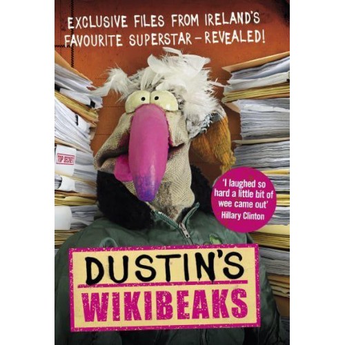 Dustin's Wikibeaks Exclusive Files from Ireland's Favourite Superstar - Revealed!
