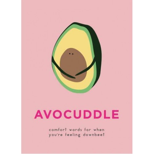 AvoCuddle Comfort Words for When You're Feeling Downbeet
