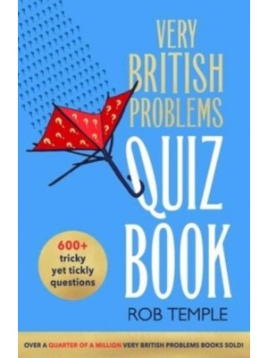 The Very British Problems Quiz Book