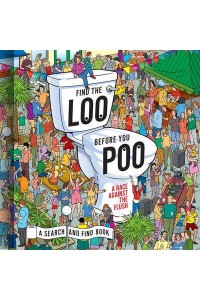 Find the Loo Before You Poo A Race Against the Flush