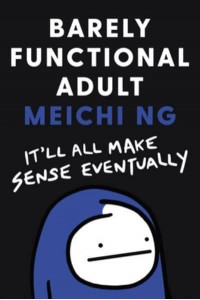 Barely Functional Adult It'll All Make Sense Eventually