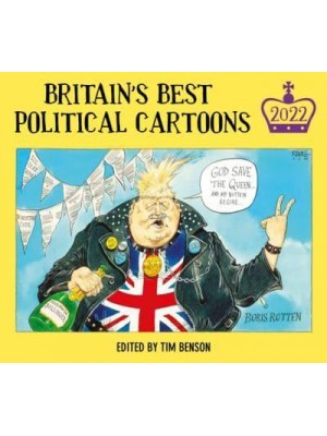 Britain's Best Political Cartoons 2022