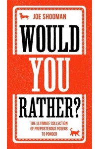 Would You Rather?