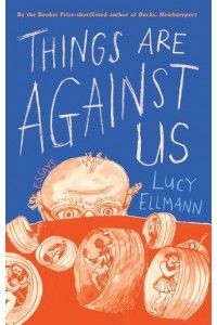 Things Are Against Us