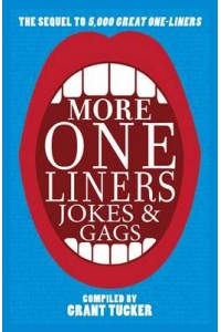 Even More One Liners Jokes & Gags