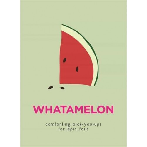 Whatamelon Comforting Pick-You-Ups for Epic Fails