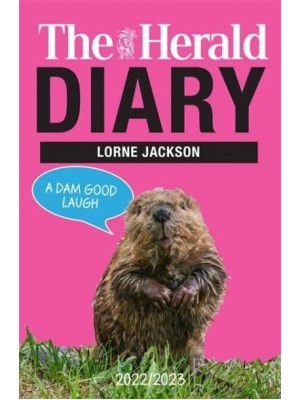 The Herald Diary 2022/23 A Dam Good Laugh