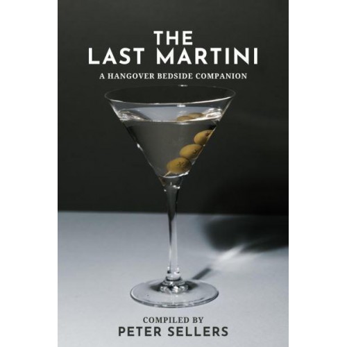The Last Martini A Hangover Bedside Companion