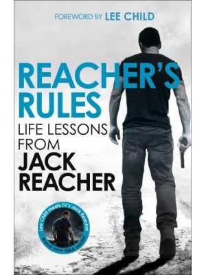 Reacher's Rules Life Lessons from Jack Reacher