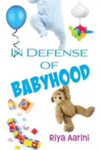 In Defense of Babyhood