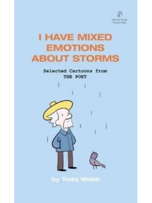 I Have Mixed Emotions About Storms Selected Cartoons from THE POET - Volume 9