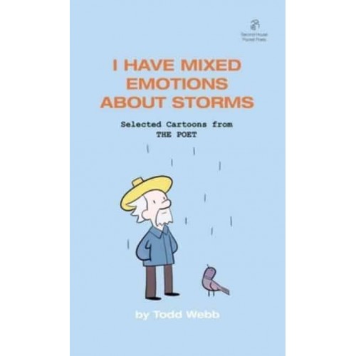 I Have Mixed Emotions About Storms Selected Cartoons from THE POET - Volume 9