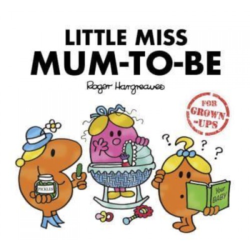 Little Miss Mum-to-Be - Mr. Men, Little Miss for Grown-Ups