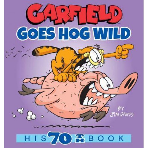 Garfield Goes Hog Wild His 70th Book - Garfield