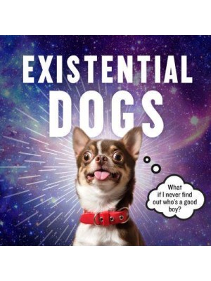 Existential Dogs