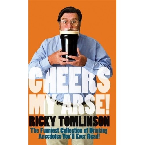 Cheers My Arse!