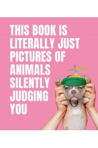 This Book Is Literally Just Pictures of Animals Silently Judging You