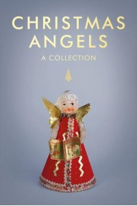Christmas Angels A Collection