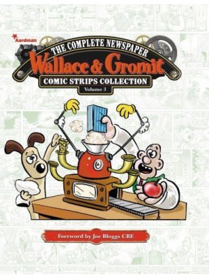 Wallace & Gromit. Volume 3 2012-2013 - Wallace & Gromit