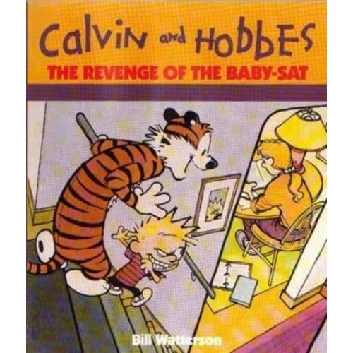 The Revenge Of The Baby-Sat Calvin & Hobbes Series: Book Eight - Calvin and Hobbes