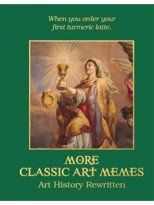 More Classic Art Memes Art History Rewritten