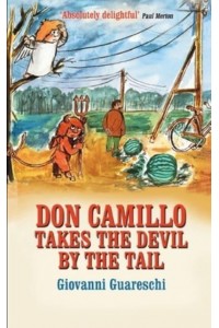 Don Camillo Takes The Devil By The Tail