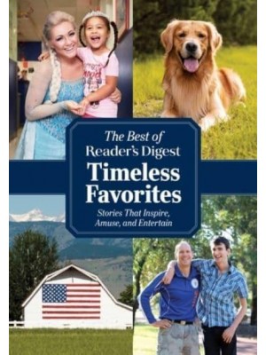 Reader's Digest Timeless Favorites Enduring Classics from America's Favorite Magazine
