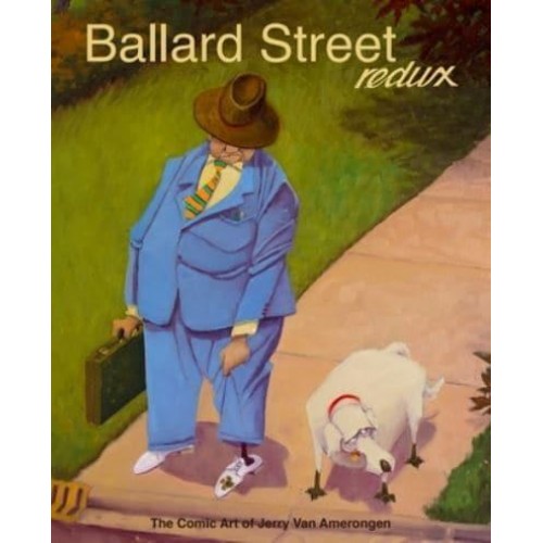 Ballard Street Redux The Comic Art of Jerry Van Amerongen