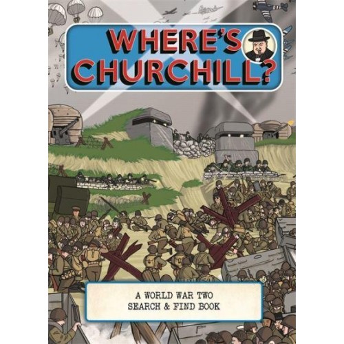 Where's Churchill? A World War Two Search & Find Book