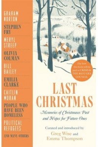 Last Christmas Memories of Christmases Past and Hopes for Future Ones