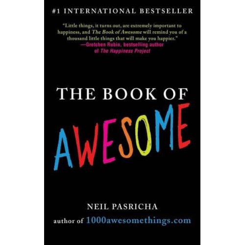The Book of Awesome Snow Days, Bakery Air, Finding Money in Your Pocket, and Other Simple, Brilliant Things - The Book of Awesome Series