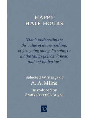 Happy Half-Hours Selected Writings