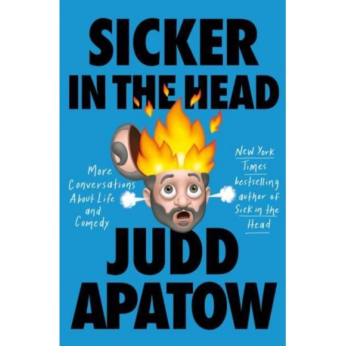 Sicker in the Head More Conversations About Life and Comedy