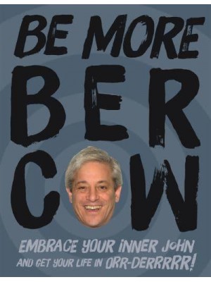 Be More Bercow Embrace Your Inner John and Get Your Life in Orr-Derrrrr!