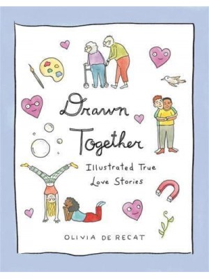 Drawn Together Illustrated True Love Stories