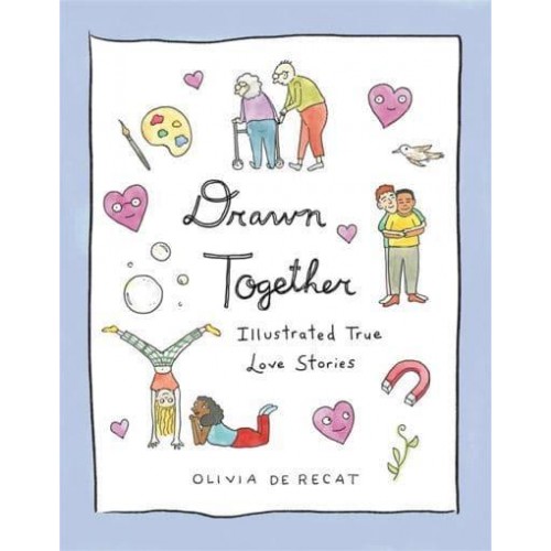 Drawn Together Illustrated True Love Stories