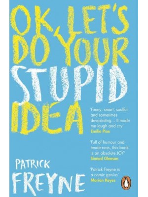 OK, Let's Do Your Stupid Idea