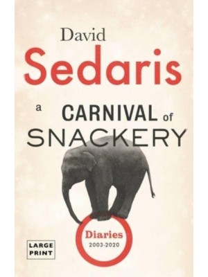 A Carnival of Snackery Diaries (2003-2020)