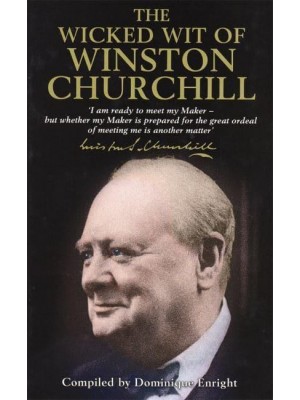 The Wicked Wit of Winston Churchill
