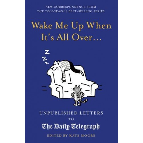 Wake Me Up When It's All Over... - Daily Telegraph Letters